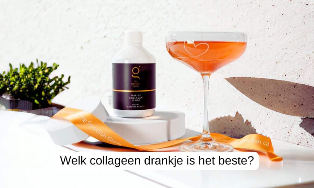 welk collageen drankje is het beste